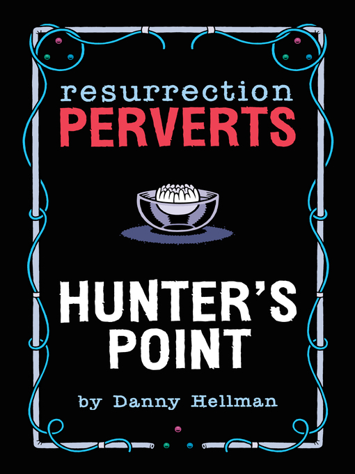 Title details for Resurrection Perverts by Danny Hellman - Available